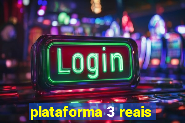 plataforma 3 reais